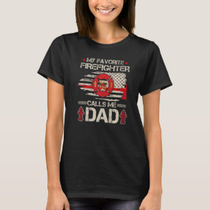 Mens My Favourite Firefighter Calls Me Dad Fireman T-Shirt