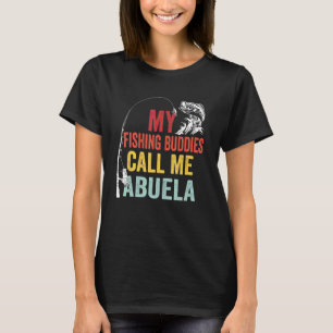 Mens My Favourite Fishing Buddies Call Me Abuela F T-Shirt
