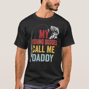 Mens My Favourite Fishing Buddies Call Me Daddy Fi T-Shirt