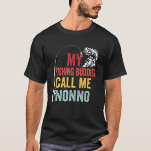 Mens My Favourite Fishing Buddies Call Me Nonno Fi T-Shirt