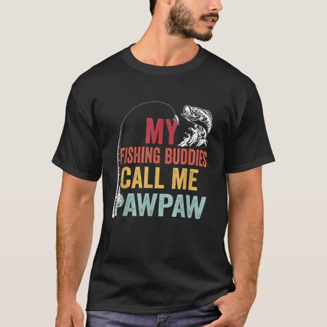 Mens My Favourite Fishing Buddies Call Me Pawpaw F T-Shirt (Front)
