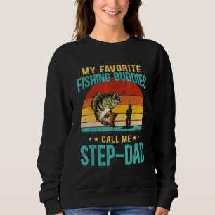 Mens My Favourite Fishing Buddies Call Me Step-Dad Sweatshirt