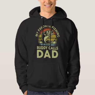 Mens My Favourite Fishing Buddy Calls Me Dad Fathe Hoodie