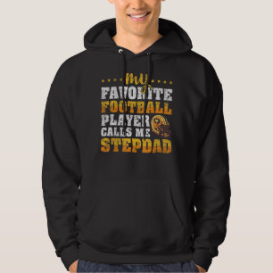 Mens My Favourite Football Player Calls Me Stepdad Hoodie