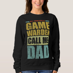 Mens My Favourite Game Warden Calls Me Dad Father Sweatshirt