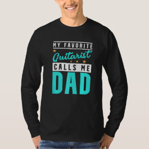 Mens My Favourite Guitar Player Calls Me Dad Guita T-Shirt