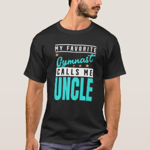 Mens My Favourite Gymnast Calls Me Uncle Gymnast U T-Shirt