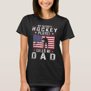 Mens My Favourite Hockey Player Calls Me Dad Fathe T-Shirt