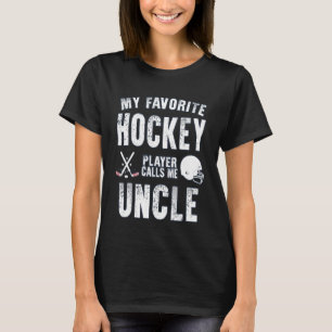 Mens My favourite hockey player calls me uncle Bes T-Shirt