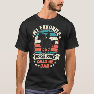 Mens My Favourite Horse Rider Calls Me Dad Fathers T-Shirt