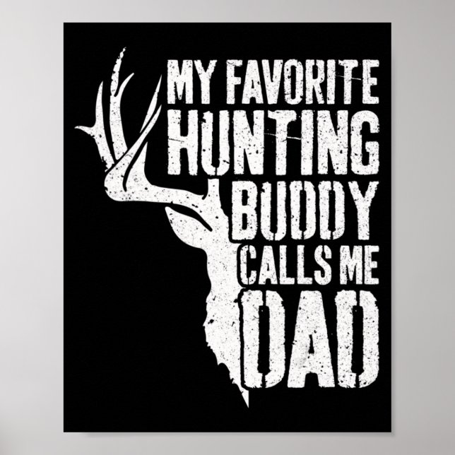 Mens My Favourite Hunting Buddy Calls Me Dad  Deer Poster (Front)