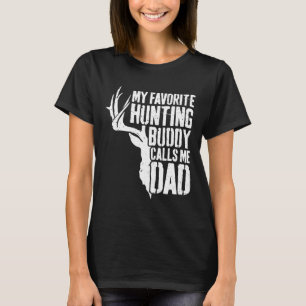 Mens My Favourite Hunting Buddy Calls Me Dad  Deer T-Shirt