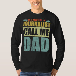 Mens My Favourite Journalist Calls Me Dad Father' T-Shirt