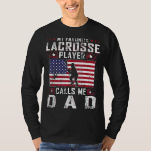 Mens My Favourite Lacrosse Player Calls Me Dad Fat T-Shirt