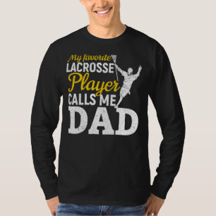 Mens My Favourite Lacrosse Player Calls Me Dad Pro T-Shirt