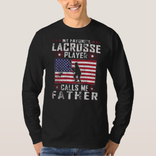 Mens My Favourite Lacrosse Player Calls Me Father T-Shirt