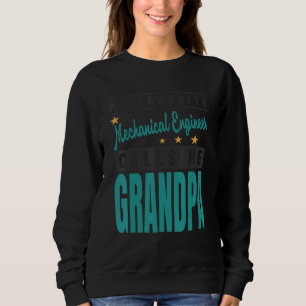 Mens My Favourite Mechanical Engineer Calls Me Gra Sweatshirt