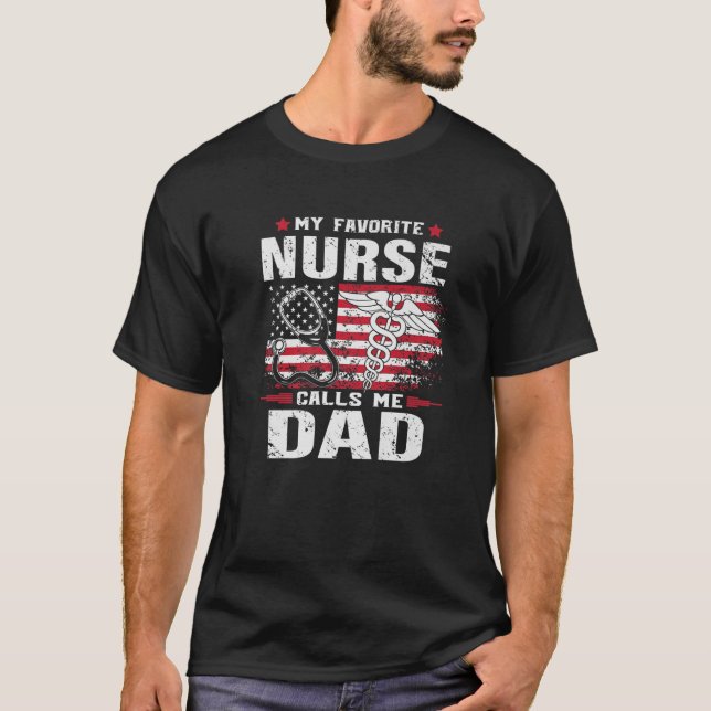 Mens My Favourite Nurse Calls Me Dad American Flag T-Shirt (Front)