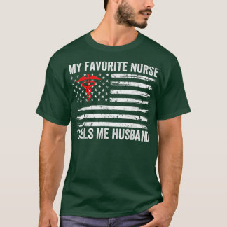 Mens My Favourite Nurse Calls Me Husband American  T-Shirt