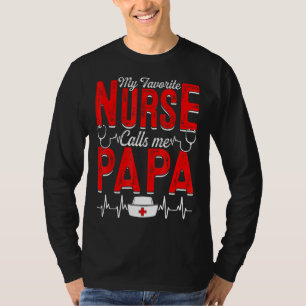 Mens My Favourite Nurse Calls Me Papa Nursing Papa T-Shirt