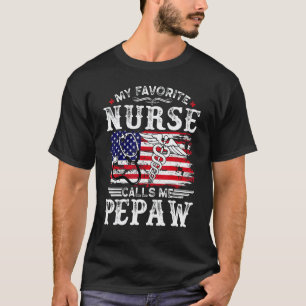 Mens My Favourite Nurse Calls Me Pepaw Father's D T-Shirt