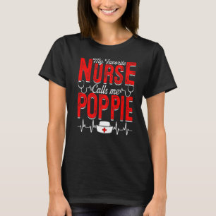 Mens My Favourite Nurse Calls Me Poppie Nursing Pa T-Shirt