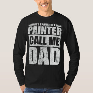 Mens My Favourite Painter Calls Me Dad Father's D T-Shirt