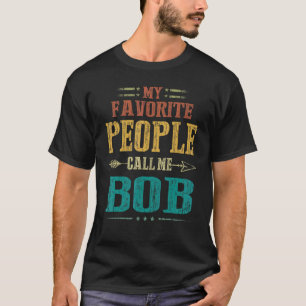 Mens My Favourite People Call Me Bob Vintage Fathe T-Shirt