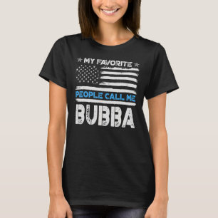 Mens My Favourite People Call Me Bubba Usa Flag Fa T-Shirt