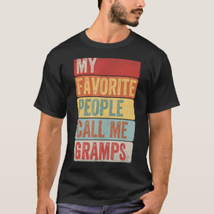 Mens My Favourite People Call Me Gramps  For Fathe T-Shirt