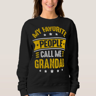 Mens My Favourite People Call Me Grandad Men Fathe Sweatshirt