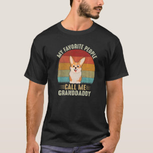 Mens My Favourite People Call Me Granddaddy Corgi T-Shirt