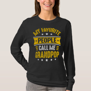 Mens My Favourite People Call Me Grandpop Men Fath T-Shirt