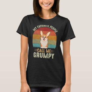 Mens My Favourite People Call Me Grumpy Cute Corgi T-Shirt