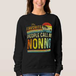 Mens My Favourite People Call Me Nonno Dad Father Sweatshirt
