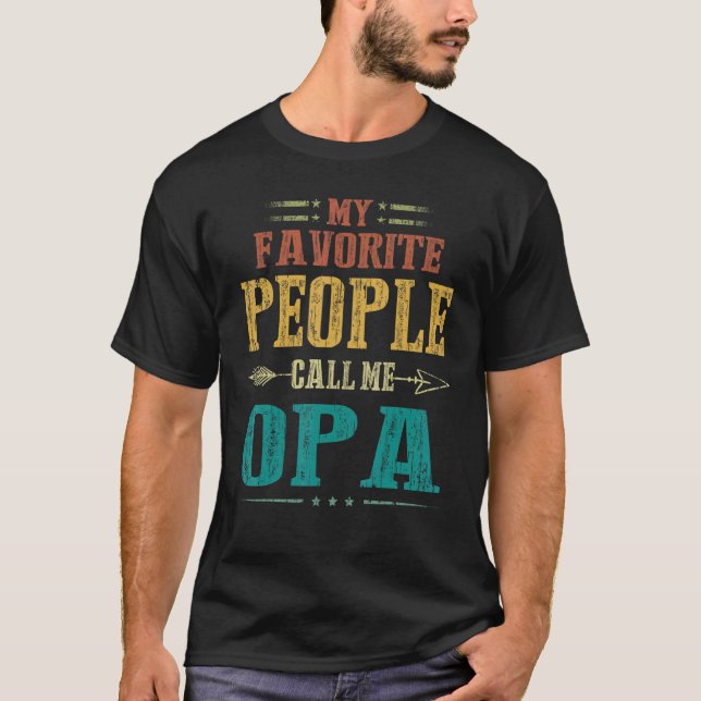 Mens My Favourite People Call Me Opa  Dad Papa Gra T-Shirt (Front)