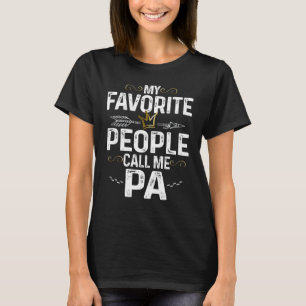 Mens My Favourite People Call Me Pa King Crown Fat T-Shirt
