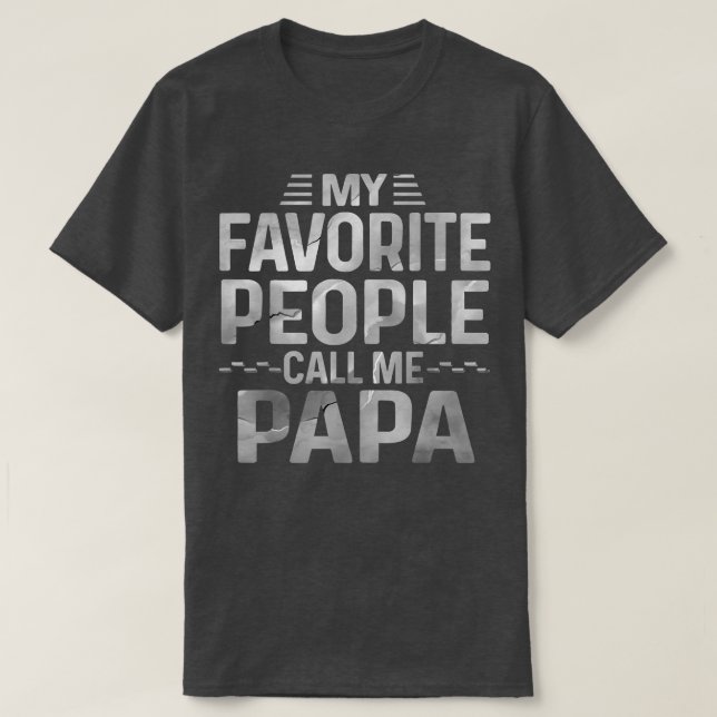 Mens My favourite people call me Papa Best Ever Fa T-Shirt (Design Front)