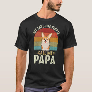 Mens My Favourite People Call Me Papa Cute Corgi D T-Shirt