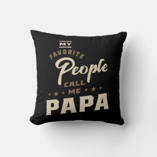 Mens My Favourite People Call Me Papa Gift Cushion