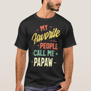 Mens My Favourite People Call Me Papaw Vintage Fat T-Shirt