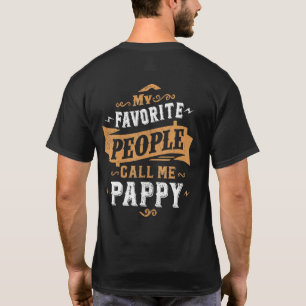 Mens My Favourite People Call Me Pappy Dad Father T-Shirt