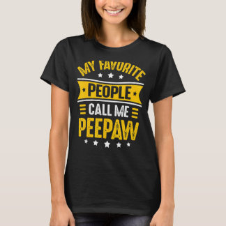 Mens My Favourite People Call Me Peepaw For Men Fa T-Shirt