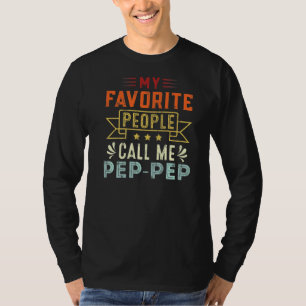 Mens My Favourite People Call Me Pep Pep Retro Fa T-Shirt
