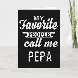 Mens My Favourite People Call Me Pepa Grandpa  Card