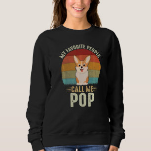 Mens My Favourite People Call Me Pop Cute Corgi  G Sweatshirt