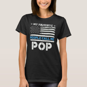 Mens My Favourite People Call Me Pop Fathers Day T-Shirt