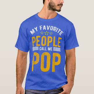 Mens My Favourite People Call Me POP, Funny POP Fa T-Shirt