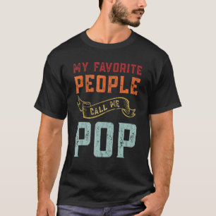 Mens My Favourite People Call Me Pop Humour Fath T-Shirt