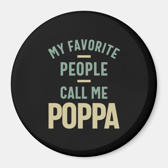 Mens My Favourite People Call Me Poppa Magnet (Front)